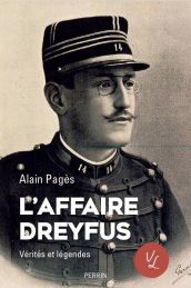 L'affaire Dreyfus. Vérités et légendes, par Alain Pagès