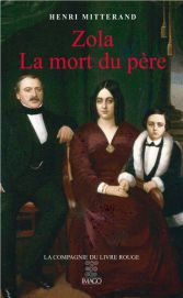 Zola. La mort du père, par Henri Mitterand